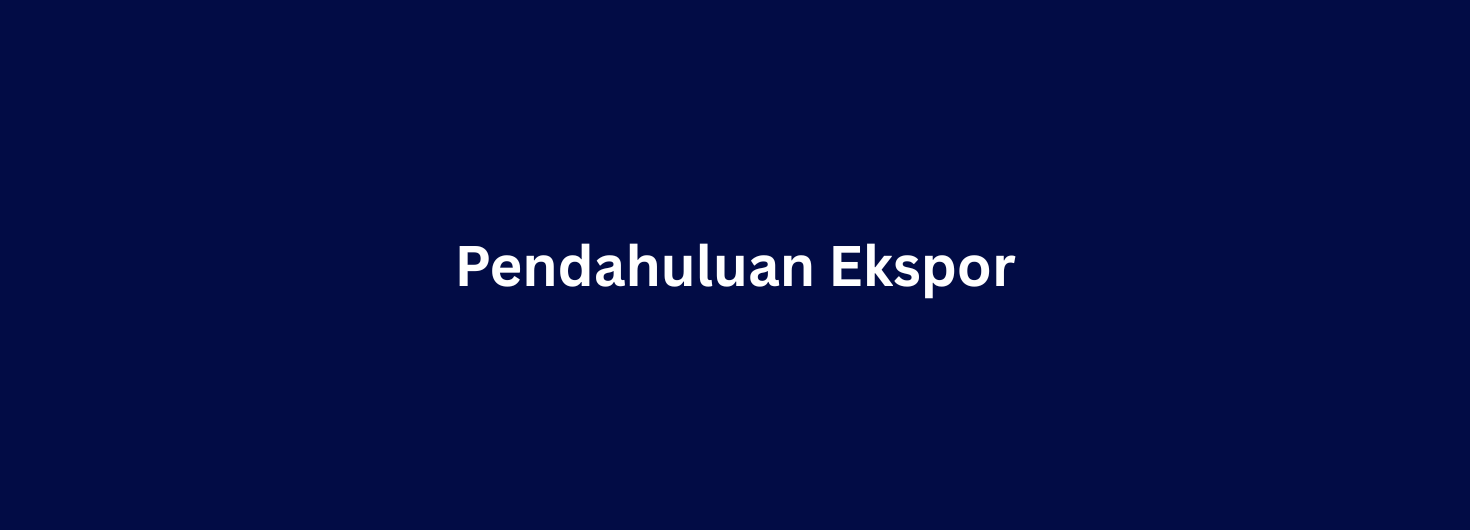 Pendahuluan Ekspor